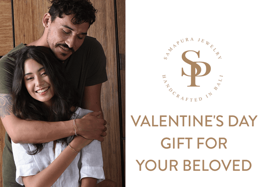 Valentine's Day Gift For Your Beloved - Samapura Jewelry